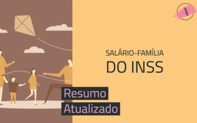 Desmistificando o Salário-Família do INSS: Guia 2022